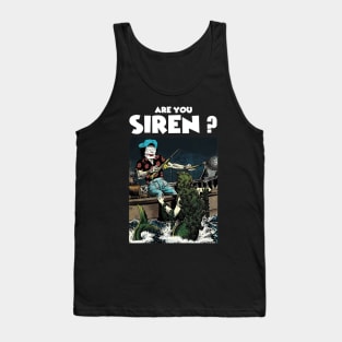 are you siren? Tank Top